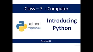Class-7-Introducing Python-Session-01