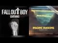 Warriors For Centuries   Fall Out Boy  Imagine Dragons Mashup
