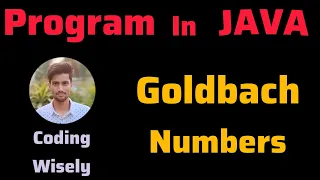 Goldbach Numbers in JAVA Coding Wisely