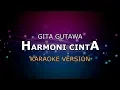 Download Lagu GITA GUTAWA - HARMONI CINTA | KARAOKE HD BY GLITZ