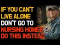 Lagu Als u niet alleen kunt wonen, ga dan niet naar een verpleeghuis – doe dit in plaats daarvan