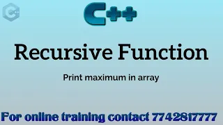 Find Maximum of an Array using Recursion Algorithms in c