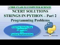 NCERT Solutions Strings in Python Part 2 CBSE Class 11 Computer Science