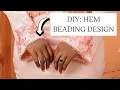 HOW TO BEAD ON FABRIC EDGES AND HEMLINE PICOT BEADING DESIGN Detail and beginner friendly