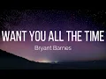 Download Lagu Bryant Barnes - Want You All The Time (Lyrics)