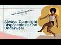 Rest Easy Always Zzzs Overnight Disposable Period Underwear Review