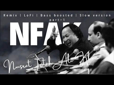 Download MP3 Nusrat fatah ali khan | NFAK | Sufi | lofi | remix | slow version | jukebox | playlist #nusrat