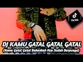 Download Lagu DJ KAMU GATAL GATAL BUKAN KAH KAU SUDAH BERPUNYA VIRAL TIK TOK REMIX TERBARU FULL BASS 2022