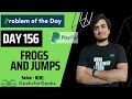 DAY 156 - Frogs and Jumps Sieve JAVA C GFG POTD 26 Mar