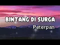 Download Lagu Peterpan - Bintang Disurga (lirik)