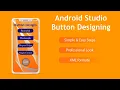 Android Studio Button Designing XML Format Easy Coding