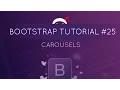 Bootstrap Tutorial - Carousels