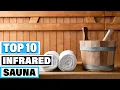 Best Infrared Sauna In 2025 - Top 10 Infrared Saunas Review