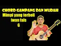 Lagu Chord Gampang (Mimpi yang terbeli - Iwan fals) by Delta Rahwanda (Tutorial Gitar) Untuk Pemula - G