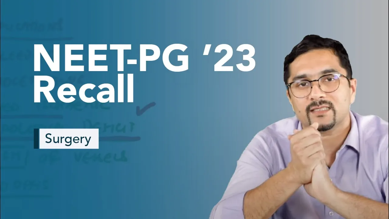 Exam Recall Series (NEET-PG  '23) - Surgery