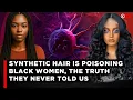 What’s Inside Your Braids? The Toxic Truth About Synthetic Hair Black Women Were NEVER Told | LNN