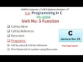 Lecture-25 C Programming Unit-5 Function Call by Value Call by Reference Recursion