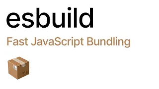 Intro to ESBUILD The FAST JavaScript BUNDLER