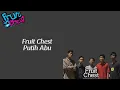 Fruit Chest Putih Abu Cinta Pertama (Video Lirik)