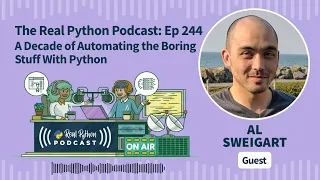 A Decade of Automating the Boring Stuff With Python Real Python Podcast