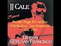 JJ CALE - Right down here - LIVE@