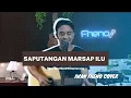 Saputangan na marsap Ilu - Iwan Fheno ( Cover ) | Cipt. Bunthora Situmorang