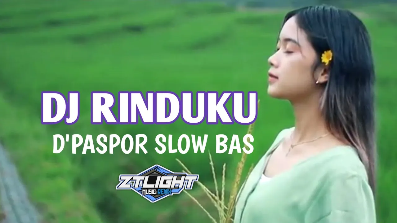 DJ RINDUKU - D'PASPOR SLOW BAS || ztlight