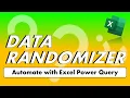 Build a randomizer tool to randomize your data automatically using Excel Power Query