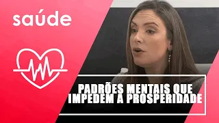 Entenda os padrões mentais que impedem a prosperidade com Renata Fornari   – 07/07/22