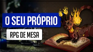 Aprenda a fazer o seu RPG de Mesa do zero!
