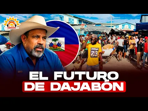 Alerta Fronteriza: Haitianos ya controlan el 60% del comercio en Dajabón