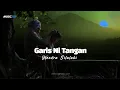 Download Lagu Garis Ni Tangan_Hendra Silalahi(lirik)|cipt.Serly Napitu