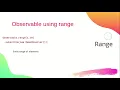 Observable Using Range