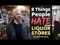 Top 8 Things Whisk e y Lovers HATE about Liquor Stores and how to fix it