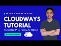 Cloudways Tutorial - Choose the Right Server Install WordPress Migrate Existing Site