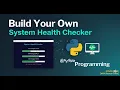 Python System Health Monitor Project Step-by-Step 2025 Tutorial