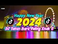 Download Lagu DJ TAHUN BARU 2024 PALING ENAK SEDUNIA KINI TIBA SAATNYA BERPISAH FULLBASS | HAPPY NEW YEAR !!