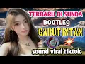 Lagu TERBARU DJ SUNDA BOOTLEG‼️DJ GARUT INTAN - BY MOLAN RMX 