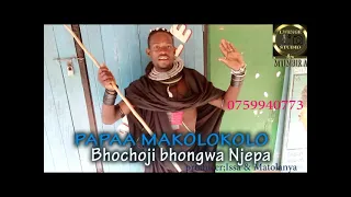 papaa makolokolo bhochoji bhongwa njepa by lwenge studio