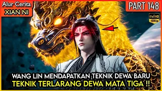 wang lin mendapatkan kekuatan dewa mata tiga xian ni renegade immortal eps 148