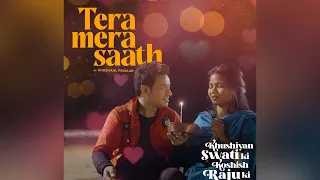Tera mera saath  song  lyrical video  | Khushiyan Swati ki Koshish Raju Ki  