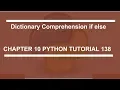Dictionary comprehension with if else Python tutorial 138