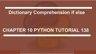 Dictionary comprehension with if else Python tutorial 138