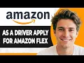 How to Apply for Amazon Flex as Driver Step By Step 2026 Guide