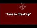 Download Lagu Blink 182 - Time to Break up (lyric)