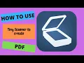 UPDATED How to use tiny scanner to turn pictures into PDF