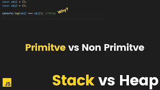 Why Non Primitives behave Differently Stack VS Heap in Javascript