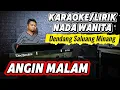 Download Lagu ANGIN MALAM ( Dendang Saluang Minang ) - Karaoke/Lirik Nada WANITA