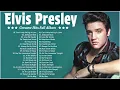 Lagu Elvis Presley Greatest Hits Full Album - Best Songs Of Elvis Presley - Oldies Songs