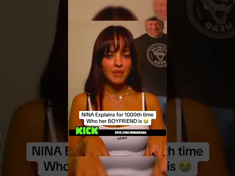 NINA Explains for 1000th time Who her BOYFRIEND is 😭